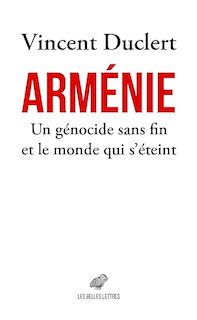 Arménie, un génocide sans fin